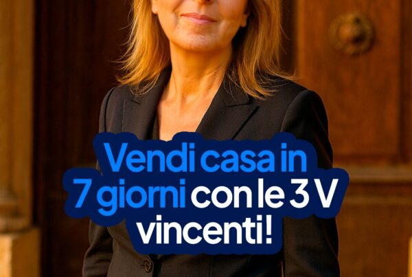 Vuoi vendere casa in tempi rapidi? Punta sulle 3 V vincenti