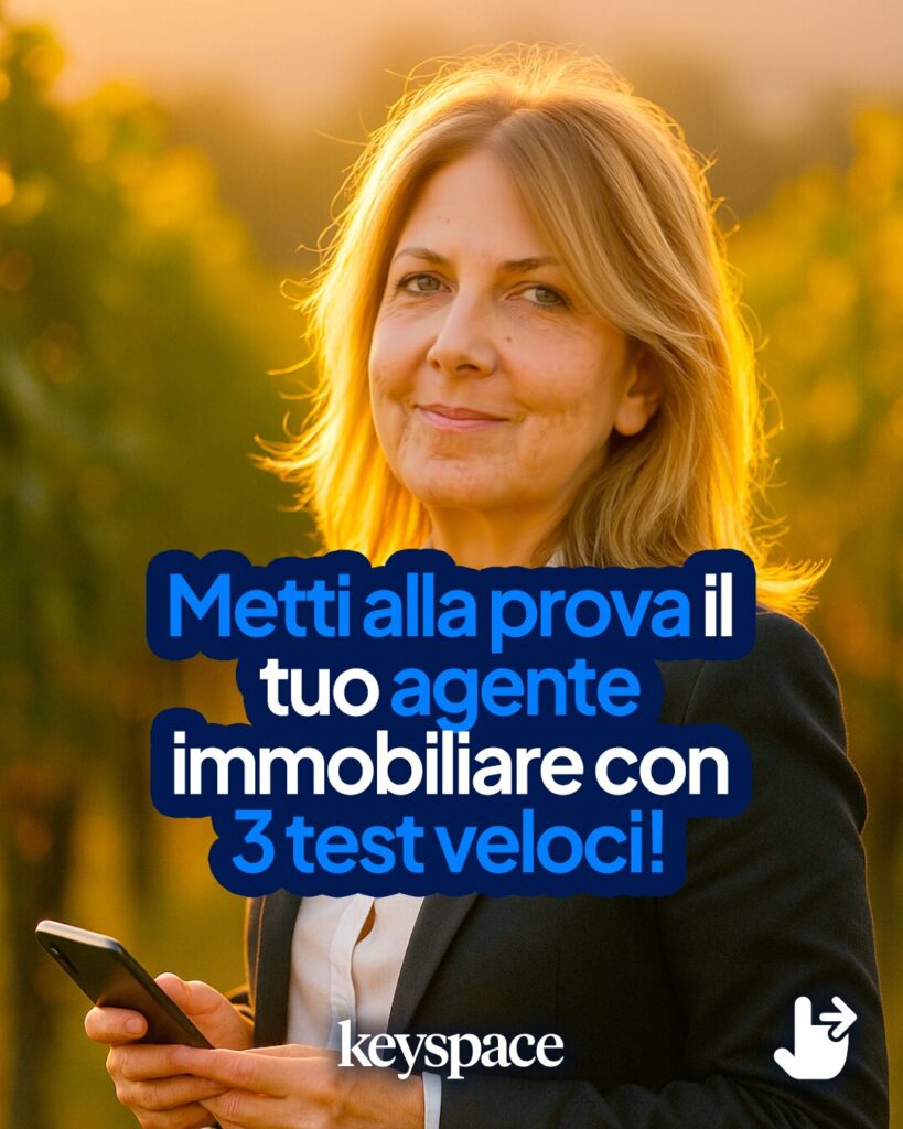 Vuoi capire se il tuo agente immobiliare è davvero sul pezzo? Fagli questi 3 test veloci
